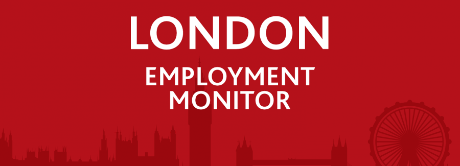 London Employment Monitor London Employment Monitor