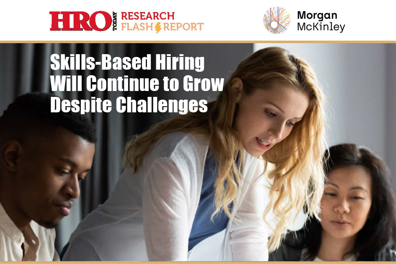 Flash report: Skills-Based Hiring Will Continue to Grow Despite Challenges Flash report: Skills-Based Hiring Will Continue to Grow Despite Challenges