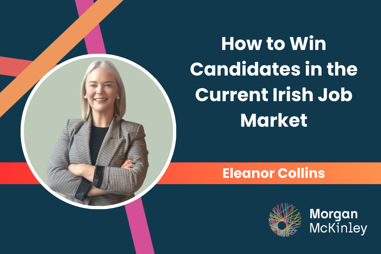 How to Win Candidates in the Current Irish Job Market, According to an Expert