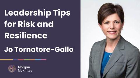 Jo Tornatore-Gallo: Leadership Tips for Risk and Resilience