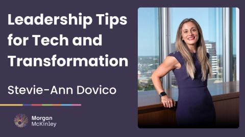 Stevie-Ann Dovico: Leadership Tips for Tech and Transformation