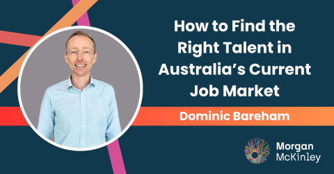 How to Find the Right Talent in Australia’s Current Job Market