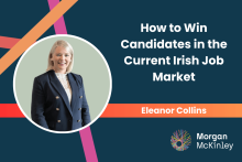 How to Win Candidates in the Current Irish Job Market, According to an Expert