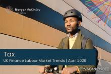 The Latest Insights on the UK Tax Jobs Market: Our Finance Labour Market Trends Report